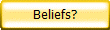 Beliefs?